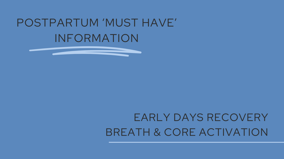 Early days postpartum breath & core activation